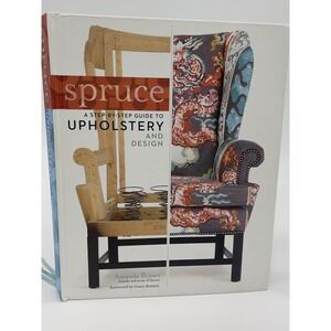 Storey Spruce A Step By Step Guide To Upholstery And Design Amanda Brown OS DIY‎